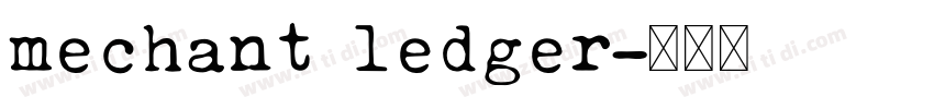 mechant ledger字体转换